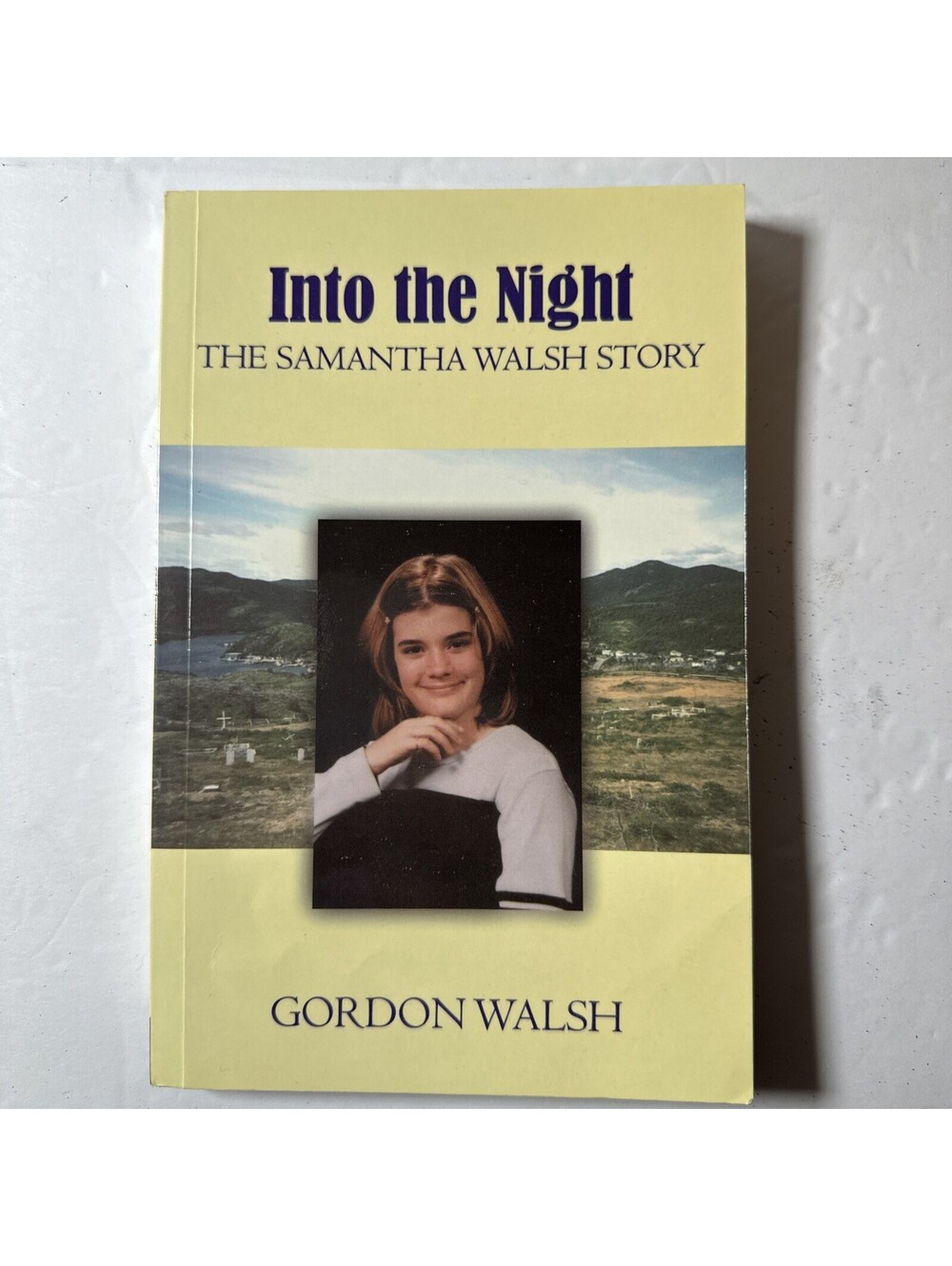 Into The Night The Samantha Walsh Story Gordon Walsh Newfoundland Signed Flanker
